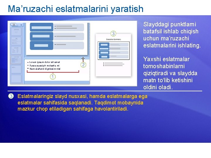 Ma’ruzachi eslatmalarini yaratish Slayddagi punktlarni batafsil ishlab chiqish uchun ma’ruzachi eslatmalarini ishlating. Lorem ipsum