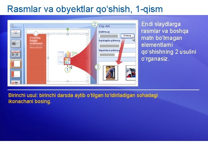 Rasmlar va obyektlar qo‘shish, 1 -qism Clip Art Qidirmoq: O‘tmoq Quyidagida qidirmoq: Obyektlarni qidirmoq: