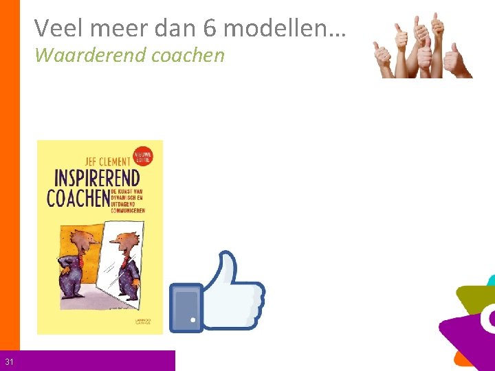 Veel meer dan 6 modellen… Waarderend coachen 31 