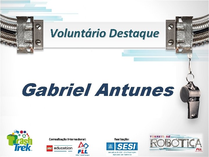 Voluntário Destaque Gabriel Antunes 