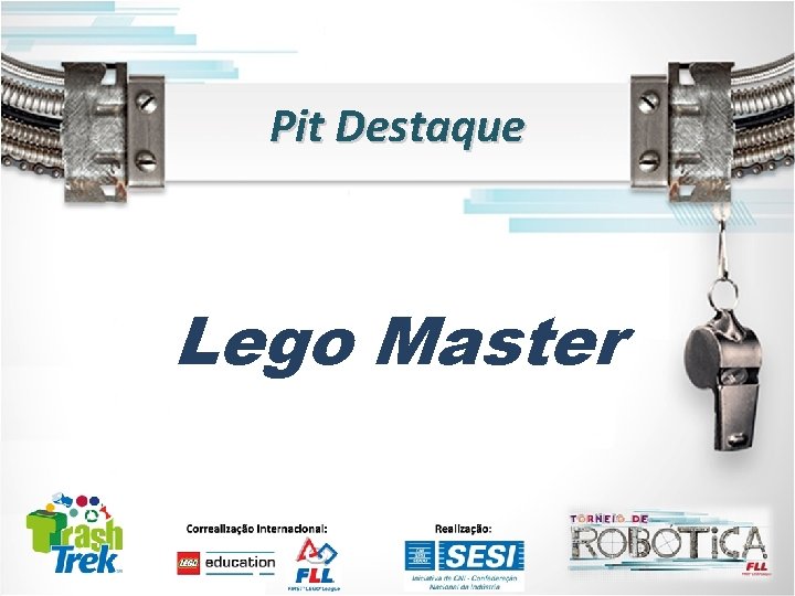 Pit Destaque Lego Master 