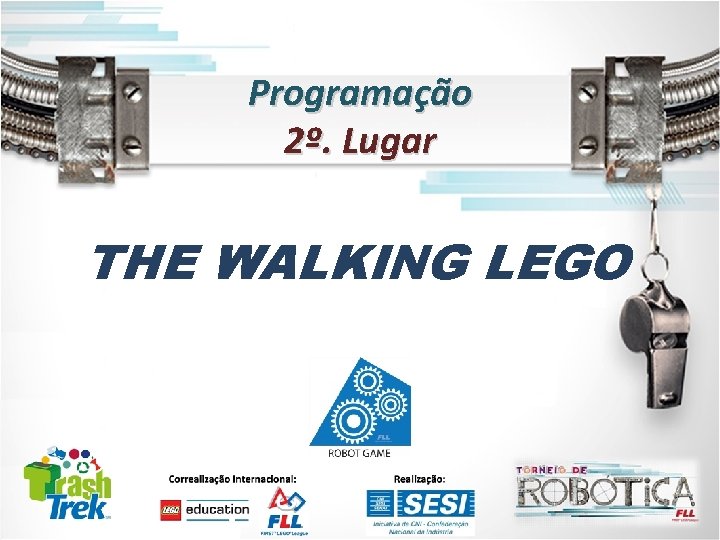 Programação 2º. Lugar THE WALKING LEGO 