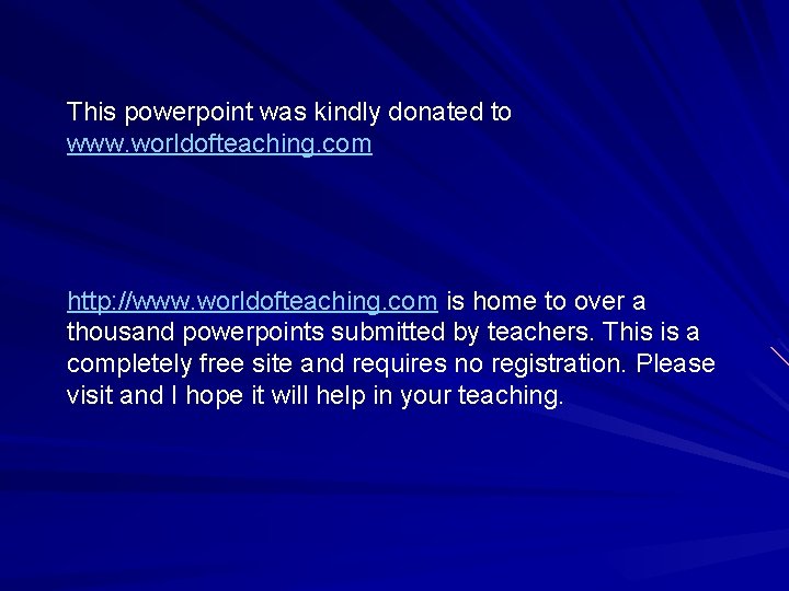 This powerpoint was kindly donated to www. worldofteaching. com http: //www. worldofteaching. com is