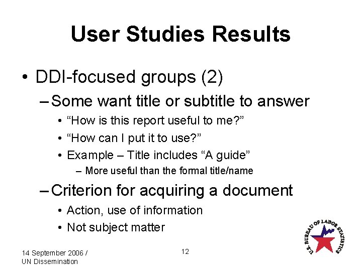 User Studies Results • DDI-focused groups (2) – Some want title or subtitle to