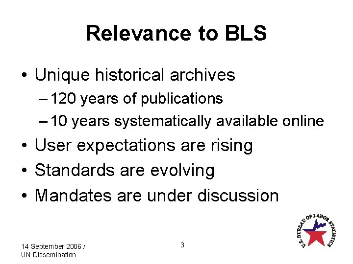 Relevance to BLS • Unique historical archives – 120 years of publications – 10