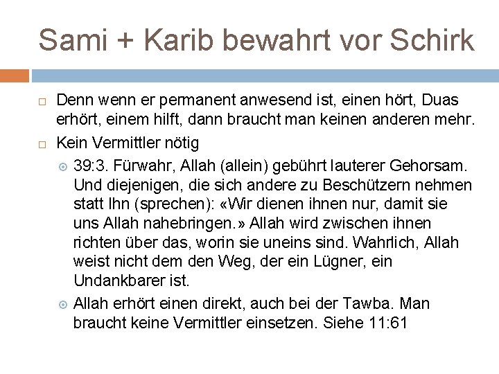 Sami + Karib bewahrt vor Schirk Denn wenn er permanent anwesend ist, einen hört,