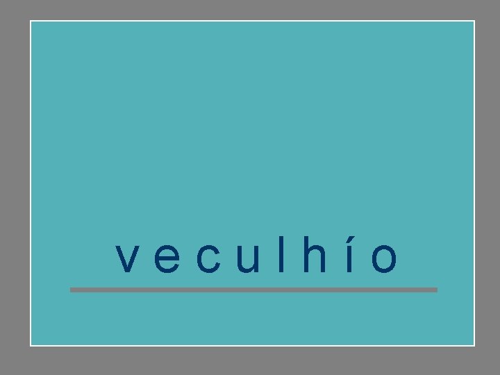 veculhío 