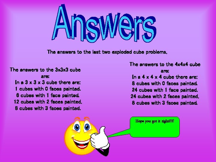 The answers to the last two exploded cube problems. The answers to the 3