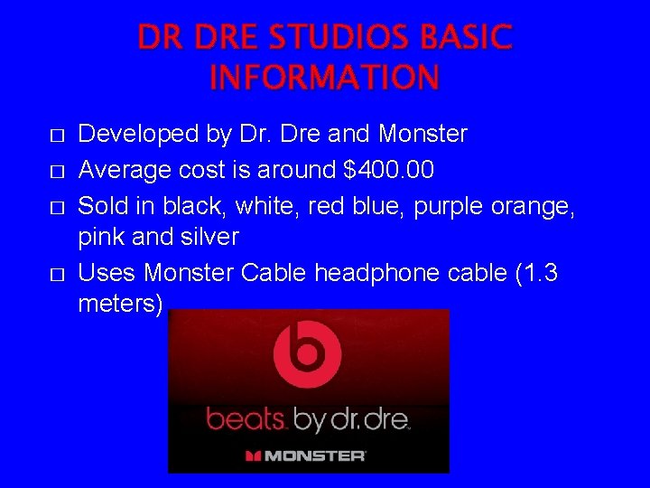 DR DRE STUDIOS BASIC INFORMATION � � Developed by Dr. Dre and Monster Average