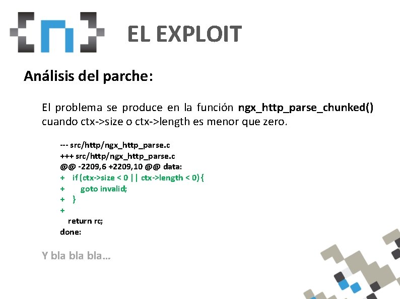 EL EXPLOIT Análisis del parche: El problema se produce en la función ngx_http_parse_chunked() cuando