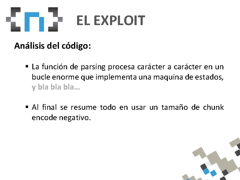 EL EXPLOIT Análisis del código: § La función de parsing procesa carácter en un