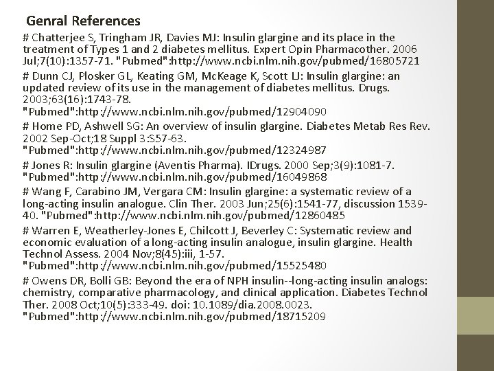 Genral References # Chatterjee S, Tringham JR, Davies MJ: Insulin glargine and its place