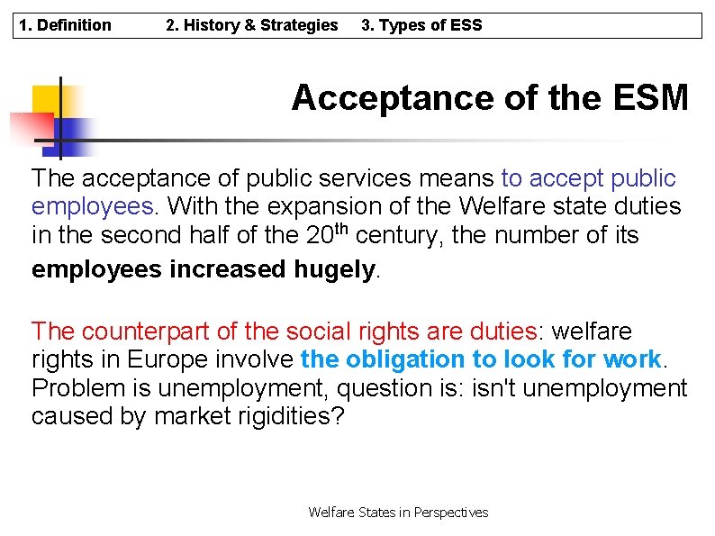 1. Definition 2. History & Strategies 3. Types of ESS Acceptance of the ESM