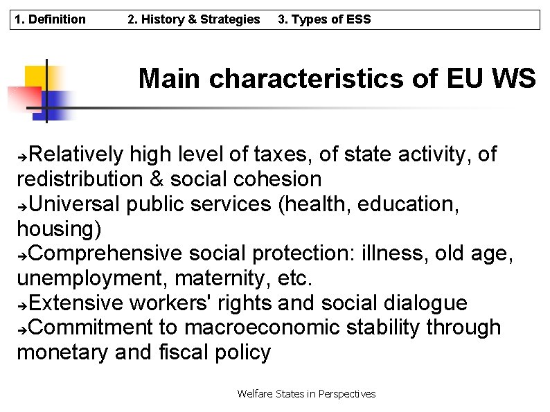 1. Definition 2. History & Strategies 3. Types of ESS Main characteristics of EU
