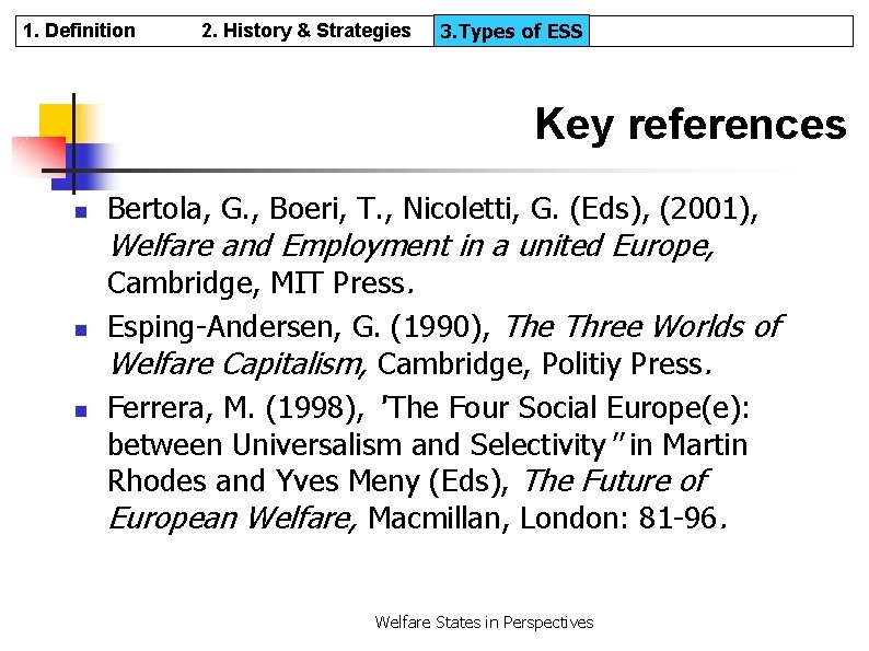 1. Definition 2. History & Strategies 3. Types of ESS 3. Types ESS Key