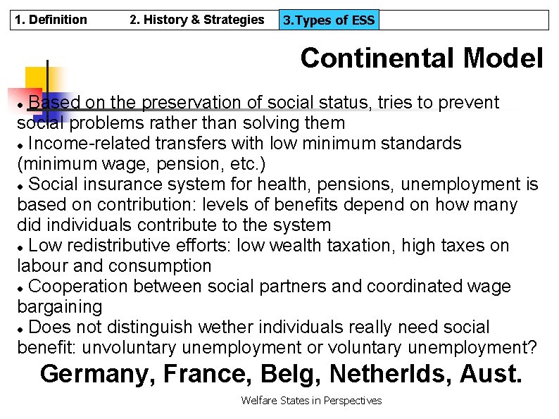 1. Definition 2. History & Strategies 3. Types of ESS 3. Types ESS Continental