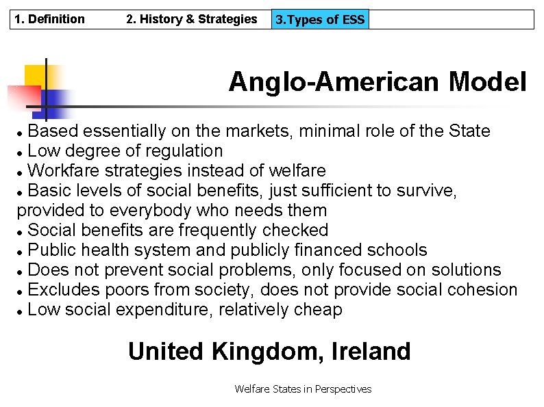 1. Definition 2. History & Strategies 3. Types of ESS 3. Types ESS Anglo-American
