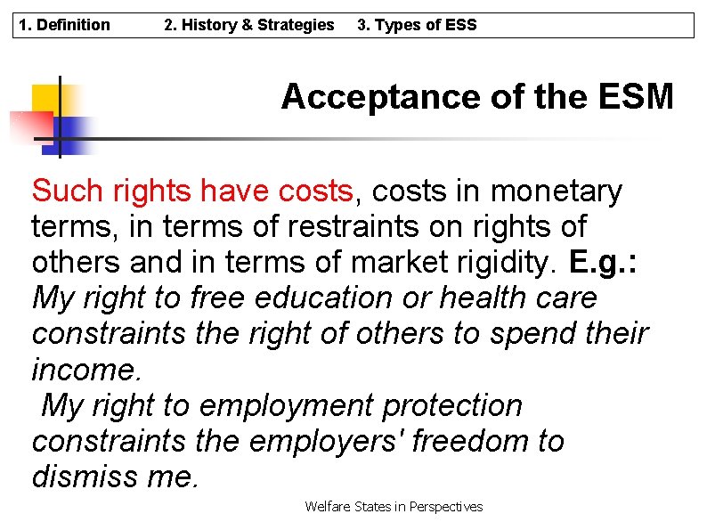 1. Definition 2. History & Strategies 3. Types of ESS Acceptance of the ESM