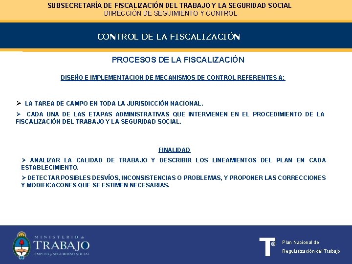 SUBSECRETARÍA DE FISCALIZACIÓN DEL TRABAJO Y LA SEGURIDAD SOCIAL DIIRECCIÓN DE SEGUIMIENTO Y CONTROL