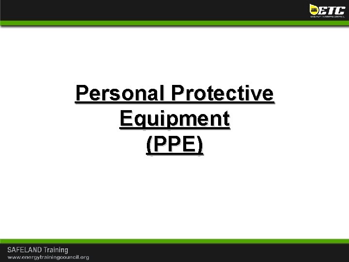 Personal Protective Equipment (PPE) 