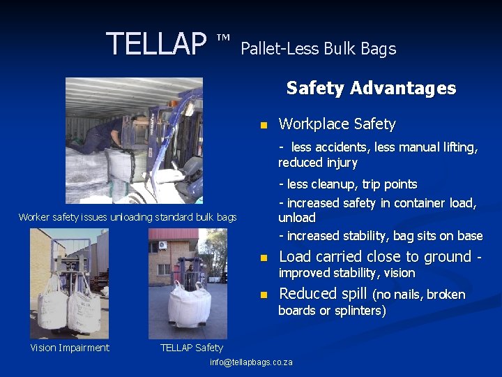 TELLAP TM Pallet-Less Bulk Bags Safety Advantages n Workplace Safety - less accidents, less