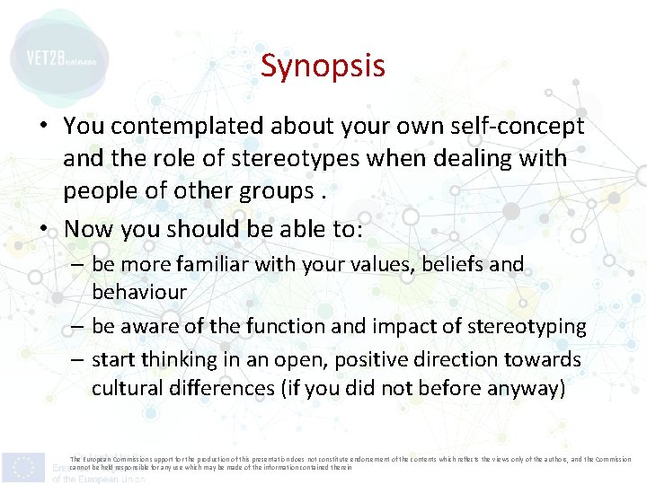 Synopsis • You contemplated about your own self-concept and the role of stereotypes when