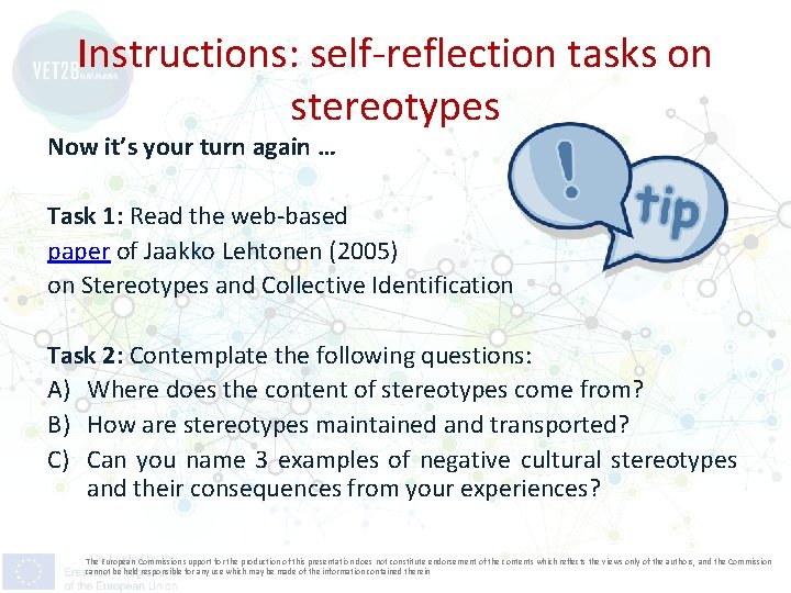 Instructions: self-reflection tasks on stereotypes Now it’s your turn again … Task 1: Read