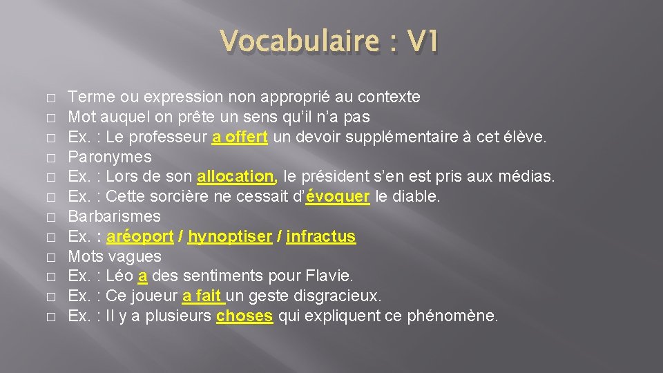 Vocabulaire : V 1 � � � Terme ou expression non approprié au contexte