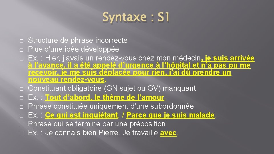 Syntaxe : S 1 � � � � � Structure de phrase incorrecte Plus