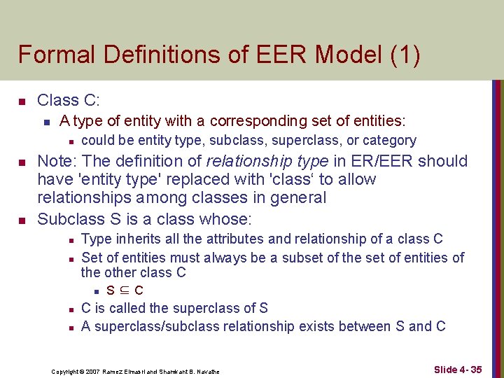 Formal Definitions of EER Model (1) n Class C: n A type of entity