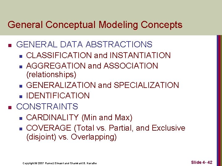 General Conceptual Modeling Concepts n GENERAL DATA ABSTRACTIONS n n n CLASSIFICATION and INSTANTIATION