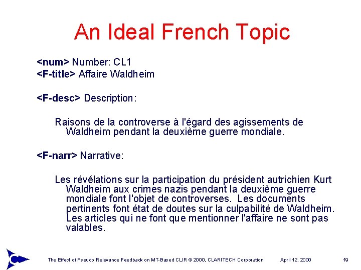 An Ideal French Topic <num> Number: CL 1 <F-title> Affaire Waldheim <F-desc> Description: Raisons