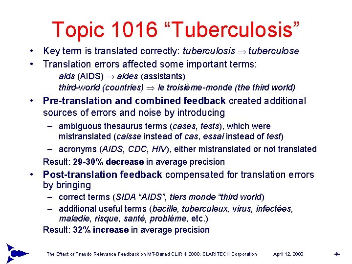 Topic 1016 “Tuberculosis” • Key term is translated correctly: tuberculosis tuberculose • Translation errors