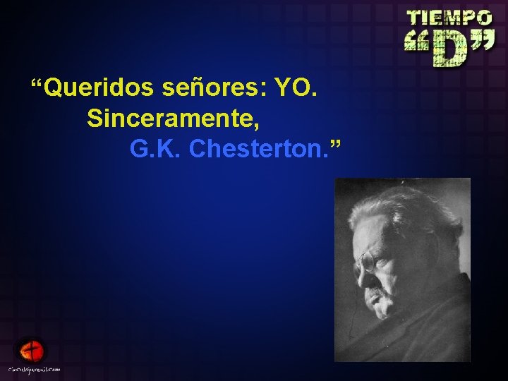 “Queridos señores: YO. Sinceramente, G. K. Chesterton. ” 