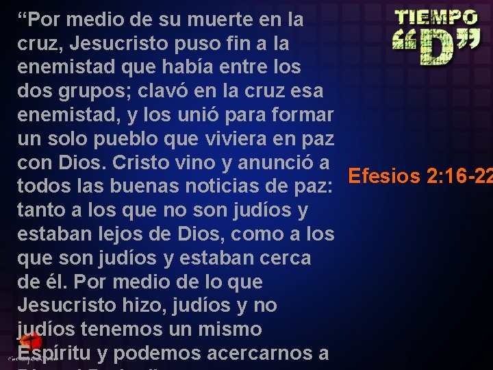 “Por medio de su muerte en la cruz, Jesucristo puso fin a la enemistad