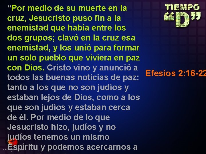 “Por medio de su muerte en la cruz, Jesucristo puso fin a la enemistad
