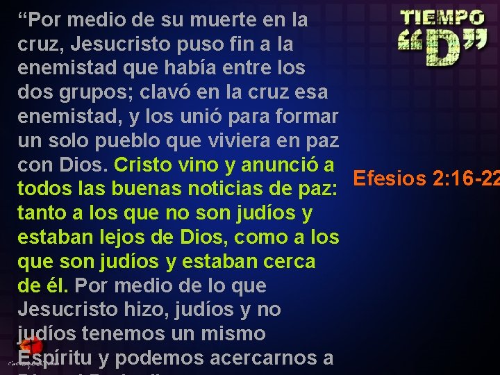 “Por medio de su muerte en la cruz, Jesucristo puso fin a la enemistad