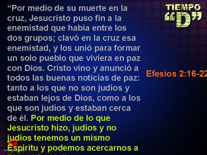 “Por medio de su muerte en la cruz, Jesucristo puso fin a la enemistad