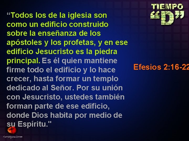 “Todos los de la iglesia son como un edificio construido sobre la enseñanza de