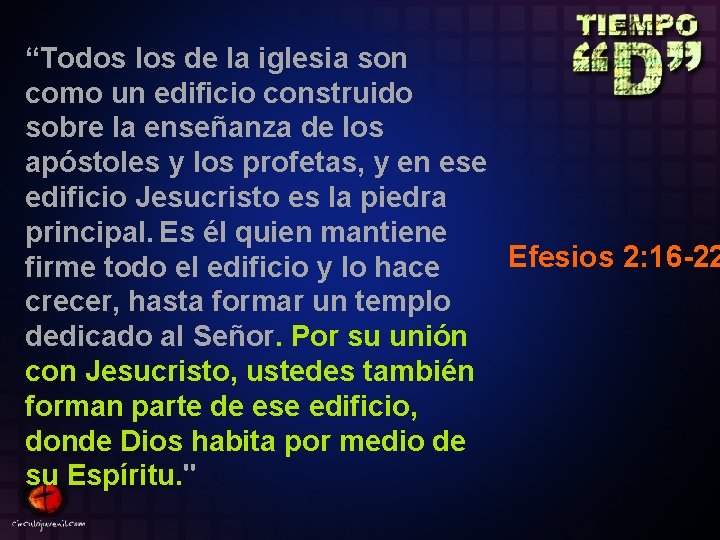 “Todos los de la iglesia son como un edificio construido sobre la enseñanza de