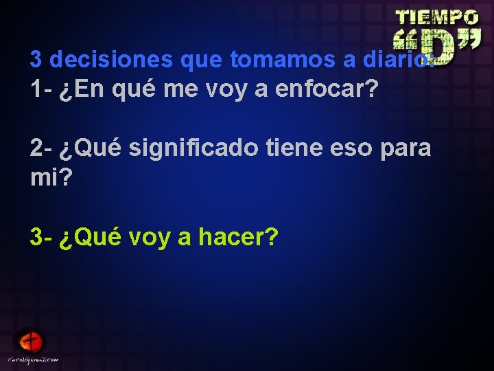 3 decisiones que tomamos a diario: 1 - ¿En qué me voy a enfocar?