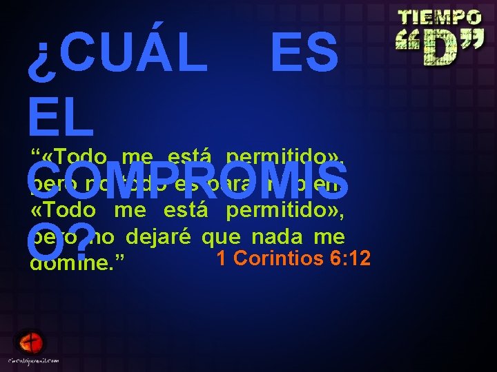 ¿CUÁL ES EL “ «Todo me está permitido» , pero no todo es para