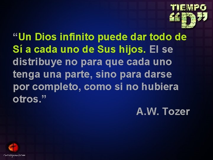 “Un Dios infinito puede dar todo de Sí a cada uno de Sus hijos.