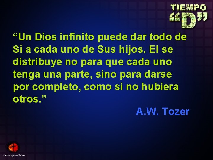 “Un Dios infinito puede dar todo de Sí a cada uno de Sus hijos.