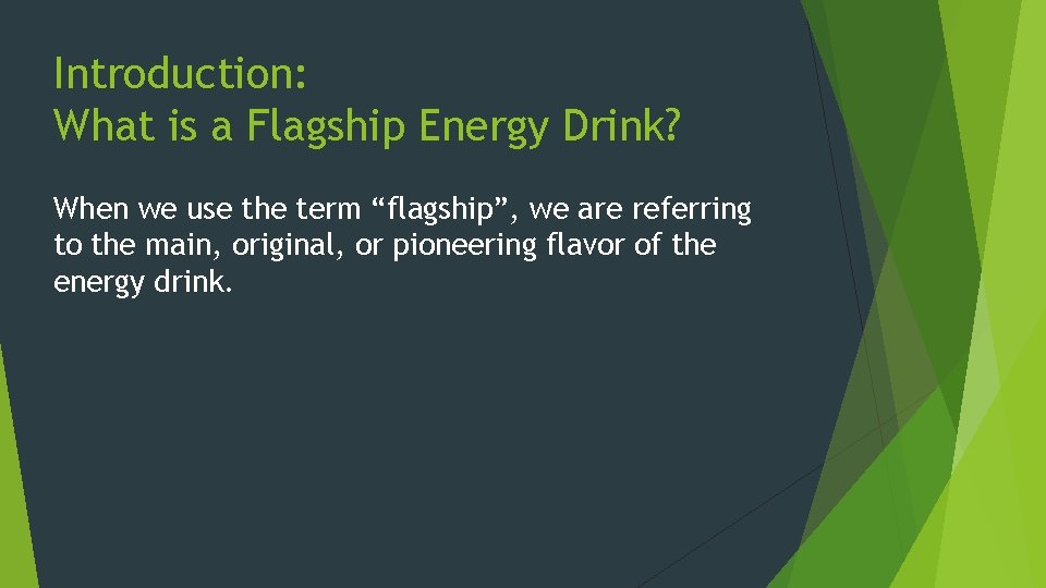 Introduction: What is a Flagship Energy Drink? When we use the term “flagship”, we