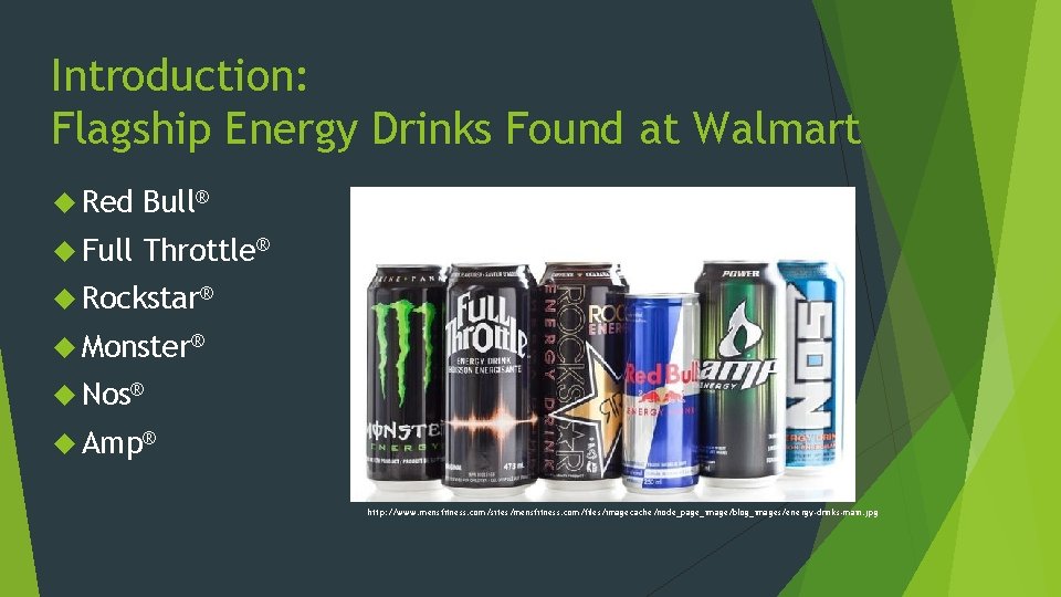 Introduction: Flagship Energy Drinks Found at Walmart Red Bull® Full Throttle® Rockstar® Monster® Nos®