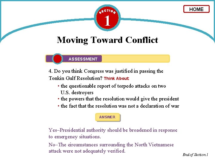 1 HOME Moving Toward Conflict ASSESSMENT 4. Do you think Congress was justified in