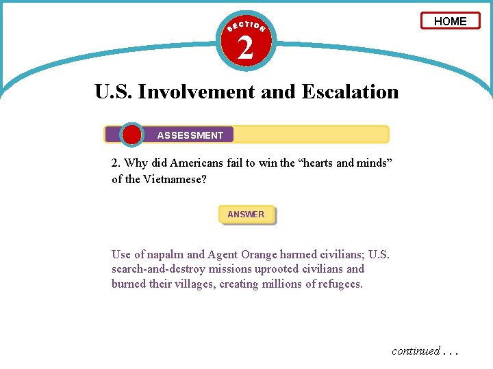HOME 2 U. S. Involvement and Escalation ASSESSMENT 2. Why did Americans fail to