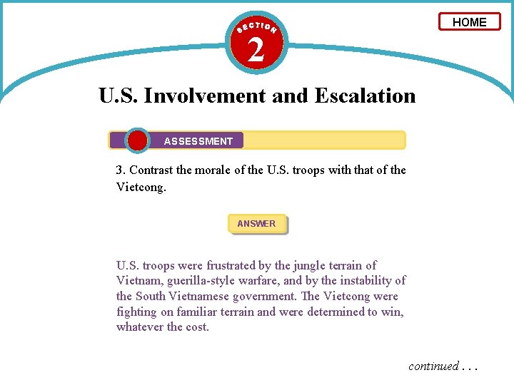HOME 2 U. S. Involvement and Escalation ASSESSMENT 3. Contrast the morale of the