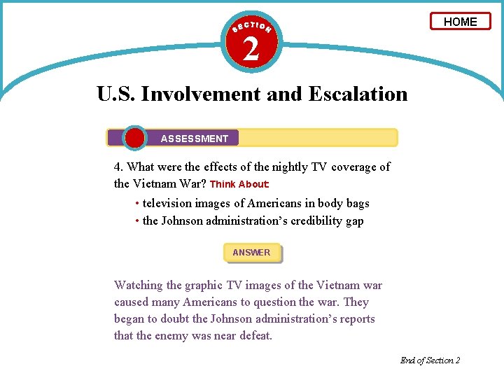 HOME 2 U. S. Involvement and Escalation ASSESSMENT 4. What were the effects of